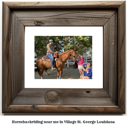 horseback riding near me in Village St. George, Louisiana